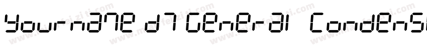 Yourname D7 General Condensed字体转换